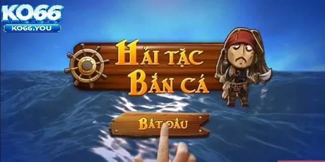 Cách Chơi Bắn Cá Hải Tặc Ko66