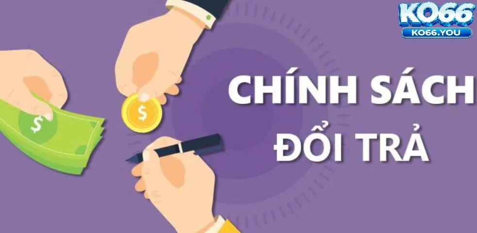 Chi tiết về Chính sách hoàn trả Ko66 cực kỳ hấp dẫn