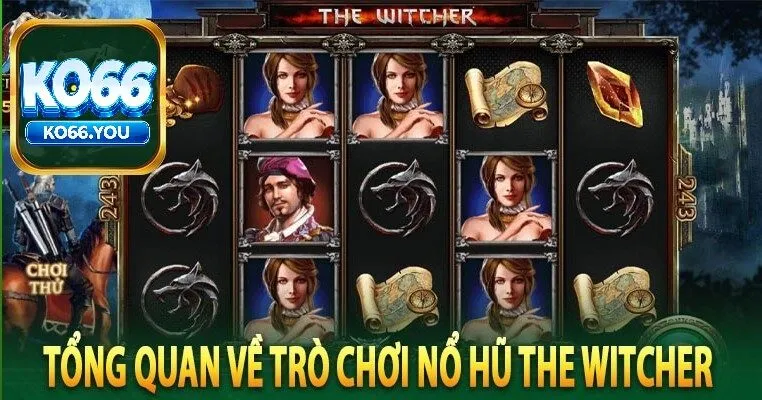 Tổng Quan Về Nổ Hũ The Witcher Ko66
