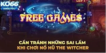 Kinh Nghiệm Trải Nghiệm Nổ Hũ The Witcher Ko66